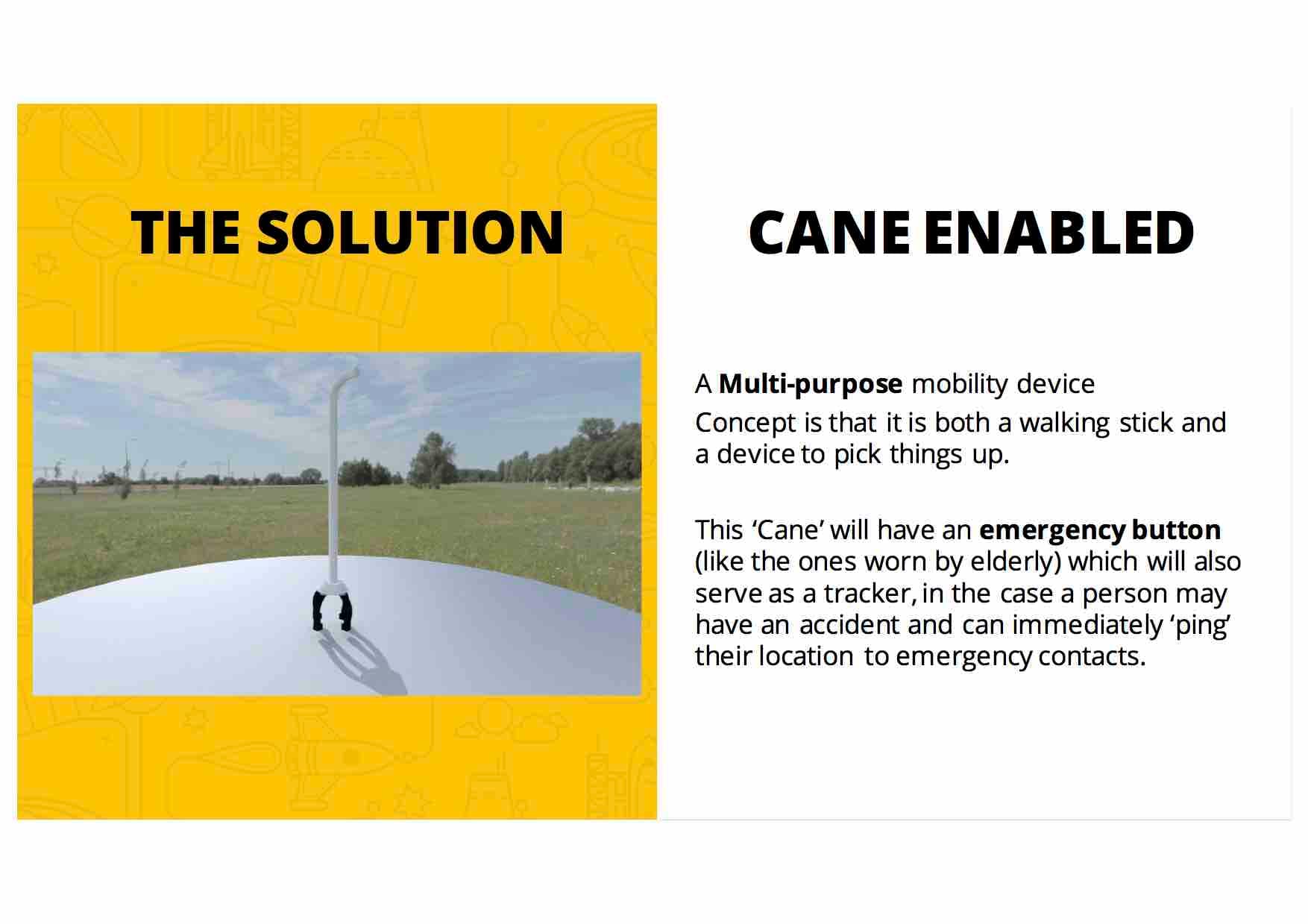 Image describing ‘Cane Enabled,’ a multi-purpose mobility device concept. The device functions as both a walking stick and a tool to pick things up. It features an emergency button that acts as a tracker for elderly individuals in case of accidents, allowing them to ping their location to emergency contacts.