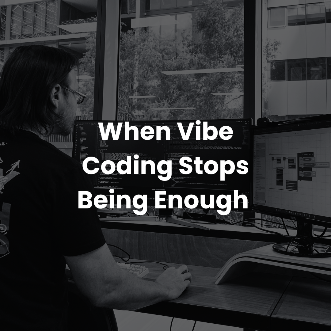 When Vibe Coding Stops Being Enough